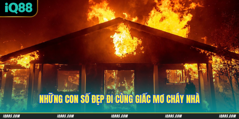 Những con số đẹp đi cùng giấc mơ cháy nhà