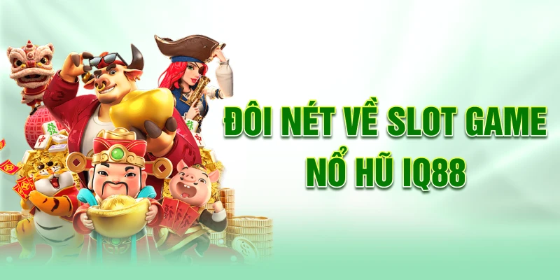 Doi-net-ve-slot-game-no-hu-iq88