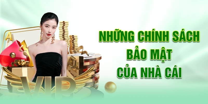 nhung-chinh-sach-bao-mat-cua-nha-cai