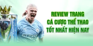 Review trang cá cược thể thao tốt nhất hiện nay- Cá cược mọi lúc mọi nơi